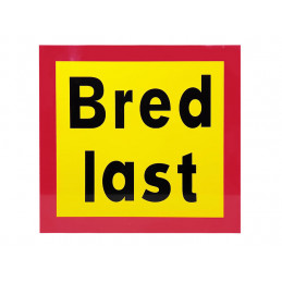 Bred Last Skylt 2-radig...