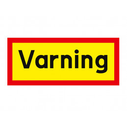 Skylt Varning (dubbelsidig)...